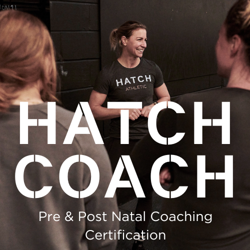 Hatch Coach: Pre & Post Natal Coaching Certification | Hatch Athletic